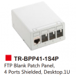 FTP Blank Patch Panel,  4 Ports Shielded, Desktop.1U