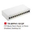 FTP Blank Patch Panel, 12 Ports  Shielded, Desktop.1U